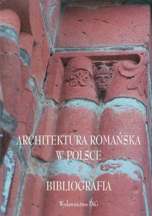 Stara Szuflada Architektura romańska w Polsce Bibliografia